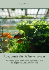 Aquaponik für  Selbstversorger