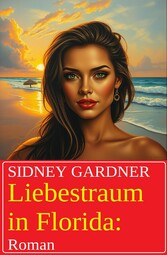 Liebestraum in Florida: Roman