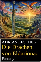 Die Drachen von Eldariona: Fantasy