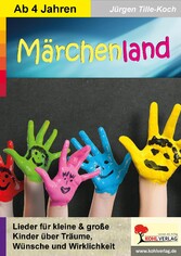 Märchenland / Kinderlieder ab 4 Jahren