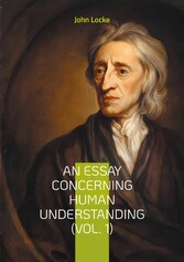 An Essay Concerning Human Understanding (Vol. 1)