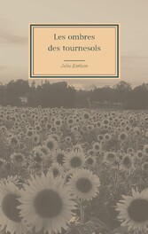 Les ombres des tournesols