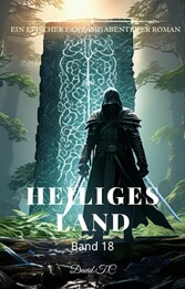 Heiliges Land:Ein Epischer Fantasie Abenteuer Roman (Band 18)