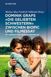 Dominik Grafs 'Die geliebten Schwestern' zwischen Biopic und Filmessay