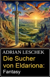 Die Sucher von Eldariona: Fantasy