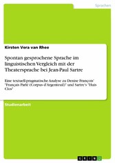 Spontan gesprochene Sprache im linguistischen Vergleich mit der Theatersprache bei Jean-Paul Sartre