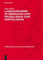 Landhandwerk im Übergang vom Feudalismus zum Kapitalismus