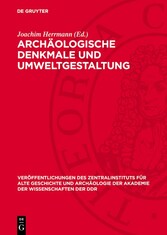 Archäologische Denkmale und Umweltgestaltung