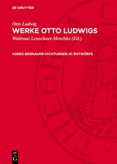 Agnes-Bernauer-Dichtungen III: Entwürfe