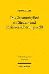 Das Organmitglied im Steuer- und Sozialversicherungsrecht