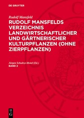 Rudolf Mansfeld: Rudolf Mansfelds Verzeichnis landwirtschaftlicher und gärtnerischer Kulturpflanzen (ohne Zierpflanzen). Band 2