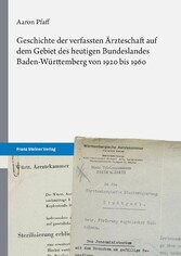 Geschichte der verfassten Ärzteschaft auf dem Gebiet des heutigen Bundeslandes Baden-Württemberg von 1920 bis 1960