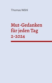 Mut-Gedanken für jeden Tag 2-2024