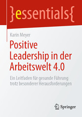 Positive Leadership in der Arbeitswelt 4