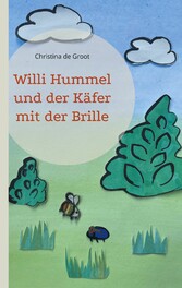 Willi Hummel und der Käfer mit der Brille