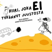 Hiiri, joka ei tykännyt juustosta