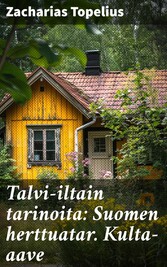 Talvi-iltain tarinoita: Suomen herttuatar. Kulta-aave