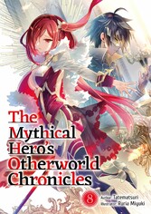 The Mythical Hero's Otherworld Chronicles: Volume 8