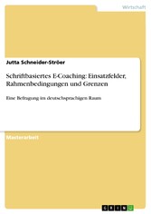 Schriftbasiertes E-Coaching: Einsatzfelder, Rahmenbedingungen und Grenzen