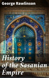 History of the Sasanian Empire