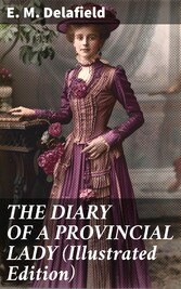 THE DIARY OF A PROVINCIAL LADY (Illustrated Edition)