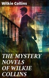 THE MYSTERY NOVELS OF WILKIE COLLINS