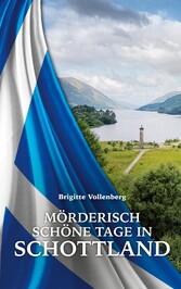 Mörderisch schöne Tage in Schottland