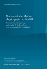 Der biografische Mythos als pädagogisches Leitbild