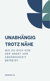 Unabhängigkeit trotz Nähe