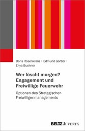 Wer löscht morgen? Engagement und Freiwillige Feuerwehr