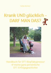 Krank und glücklich - Darf man das?