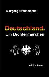 Deutschland. Ein Dichtermärchen