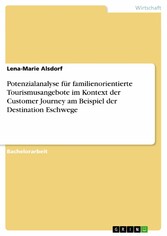 Potenzialanalyse für familienorientierte Tourismusangebote im Kontext der Customer Journey am Beispiel der Destination Eschwege