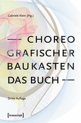 Choreografischer Baukasten. Das Buch (3. Aufl.)