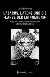 Lazarus, Latenz und die ›Larve der Erinnerung‹