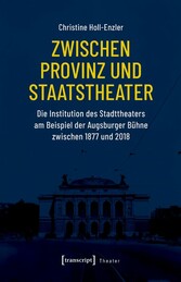 Zwischen Provinz und Staatstheater