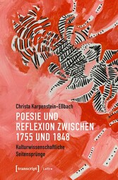 Poesie und Reflexion zwischen 1755 und 1848