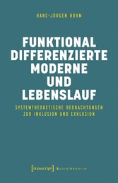 Funktional differenzierte Moderne und Lebenslauf