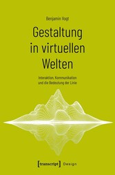 Gestaltung in virtuellen Welten