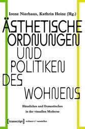 Ästhetische Ordnungen und Politiken des Wohnens