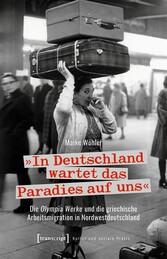 »In Deutschland wartet das Paradies auf uns«