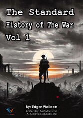 The Standard History of The War, Vol 1