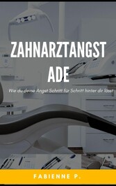 Zahnarztangst Ade