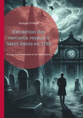 Extraction des cercueils royaux à Saint-Denis en 1793