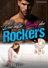 Das süße Baby des Rockers! Rockerroman