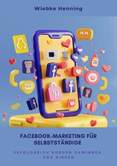 Facebook-Marketing für  Selbstständige