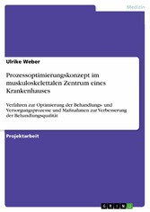 Prozessoptimierungskonzept im muskuloskelettalen Zentrum eines Krankenhauses