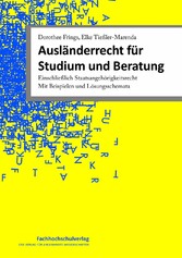 Ausländerrecht für Studium und Beratung