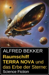 Raumschiff TERRA NOVA und das Erbe der Sterne: Science Fiction