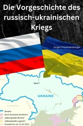 Die Vorgeschichte des russisch-ukrainischen Kriegs